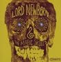 Lord Newborn & The Magic Skulls