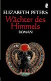W&auml;chter des Himmels - Elizabeth Peters