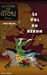 Le Clan des Otori, Tome 4 : Le Vol du h�ron