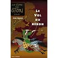 Le Clan des Otori, Tome 4 : Le Vol du h�ron