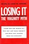 Losing It: The Virginity Myth