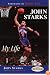 John Starks: My Life