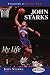 Third Party New : John Starks: My Life