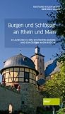 Produkt-Bild: Burgen und Schl&ouml;sser an Rhein und Main - 30 Ausfl&uuml;ge zu den sch&ouml;nsten Burgen und Schl&ouml;ssern