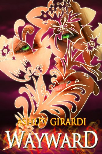 Wayward (The Witch Wars Saga) by Ashley Girardi