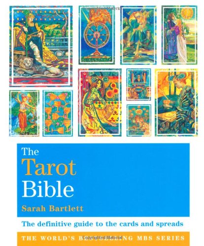 The Tarot Bible: The Definitive Guide to the Cards and Spreads (Godsfield Bible Series)