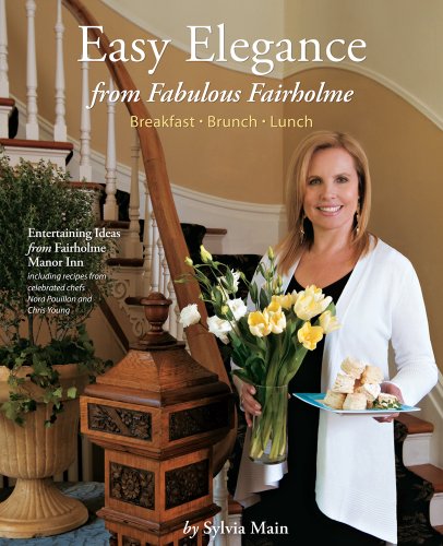 easy elegance from fabulous fairholme breakfast brunch lunch