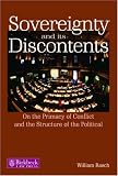 Sovereignty and its Discontents: On the Primacy of Conflict and the Structure of the Political