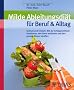 Milde Ableitungsdi�t f�r Beruf & Alltag: Schnell und einfach: Mit der Erfolgsmethode abnehmen, den Darm entlasten und den ganzen K�rper straffen