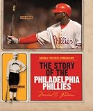 The Story of the Philadelphia Phillies (Baseball: The Great American Game)