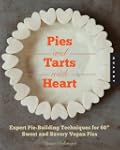 Pies and Tarts with Heart: Expert Pie...
