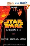Star Wars(TM) - Episode I-III: Die dunkle Bedrohung - Angriff der Klonkrieger - Die Rache der Sith