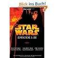 Star Wars(TM) - Episode I-III: Die dunkle Bedrohung - Angriff der Klonkrieger - Die Rache der Sith