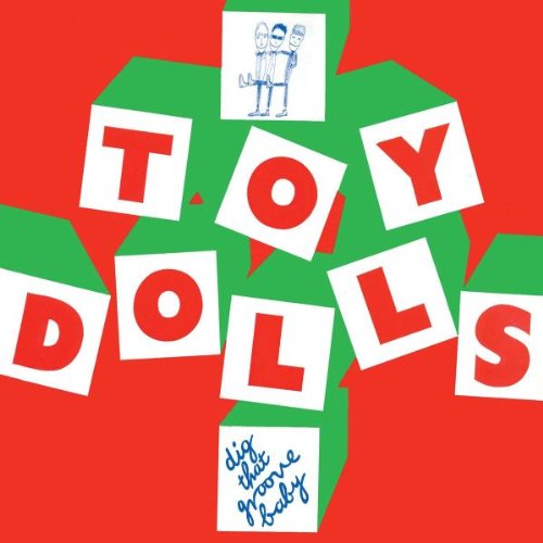 Toy Dolls - Dig That Groove Baby - Zortam Music