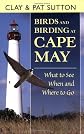 Birds And Birding at Cape May: What to See And When And Where to Go