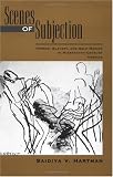 Scenes of Subjection: Terror, Slavery, and Self-Making in Nineteenth-Century America (Race and American Culture)