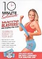 10 Minute Solution: Belly, Butt & Thigh Blasters!