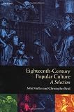 Eighteenth-Century Popular Culture: A Selection
