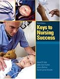 Keys to Nursing Success (3rd Edition)