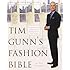 Tim Gunn's Fashion Bible: The Fascinating History of Everything in Your Closet