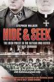Hide & Seek: The Irish Priest in the Vatican Who Defied the Nazi Command
