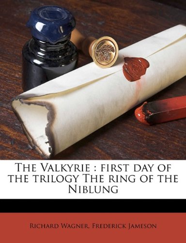 The Valkyrie: first day of the trilogy The ring of the Niblung