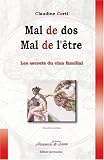 Mal de dos Mal de l'être : Les secrets du clan familial Mal de dos Mal de l'être : Les secrets du clan familial