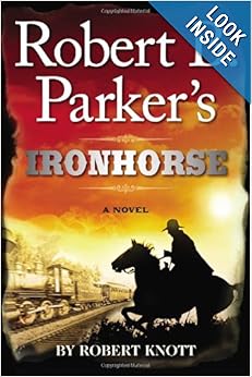 Ironhorse  - Robert B. Parker