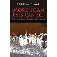 More Than Eyes Can See: A Nine Month Journey into the Aids Pandemic