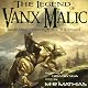 Through the Wildwood: The Legend of Vanx Malic