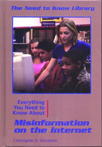 Misinformation on the Internet (Need to Know Library)