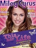 Miley Cyrus: This is her Life!