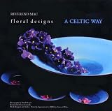 Amazon / Spirit of the Rose Limited: Floral Designs - A Celtic Way (William McMillan)