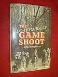 The do-it-yourself game shoot