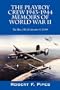 The Playboy Crew 1943-1944: Memoirs of World War II:  The Men of B-24 Liberator 41-29399