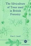 The silviculture of trees used in British forestry