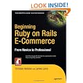 Beginning Ruby on Rails E-Commerce: From Novice to Professional