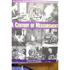 A Century of Measurement: An Illustrated History of the National Physical Laboratory