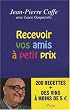 Recevoir vos amis � petit prix