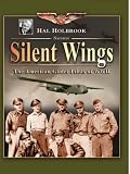 Hunters in the Sky: Silent Wings: The American Glider Pilots of WWII