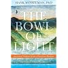The Bowl of Light: Ancestral Wisdom from a Hawaiian Shaman