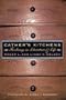 Cather's Kitchens: Foodways in Literature and Life