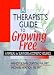 A Therapist's Guide to Growing Free: A Manual for Survivors of Domestic Violence
