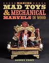 Making Mad Toys & Mechanical Marvels in Wood