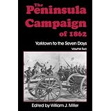 the peninsula campaign of 1862 yorktown to the seven days vol 2 essays on the american civil war