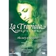 La Traviata - Love & Sacrifice, the Story of the Opera / Angela Georghiu, Kathleen Cassello