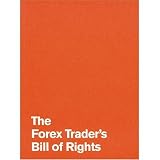 The Forex Trader's Bill of rights