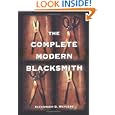 The Complete Modern Blacksmith by Alexander Weygers