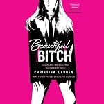 Beautiful Bitch | Christina Lauren