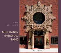 Louis Sullivan's Merchants National Bank
